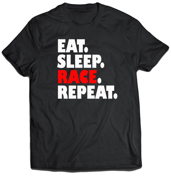 Eat Sleep Race Repeat White Text Shirt (Unisex)