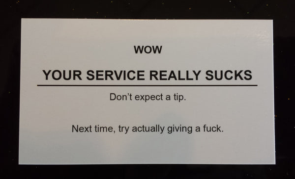 Your Service Really Sucks Business Cards - 10 Pack